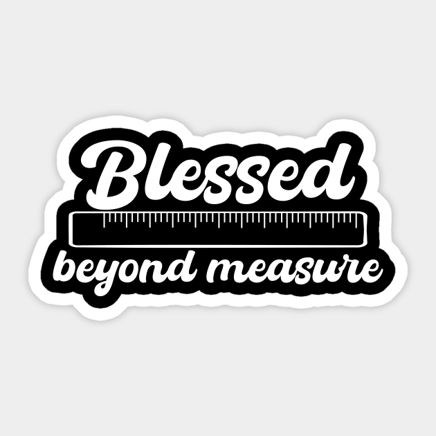 Blessed beyond measure Sticker by By Faith Visual Designs